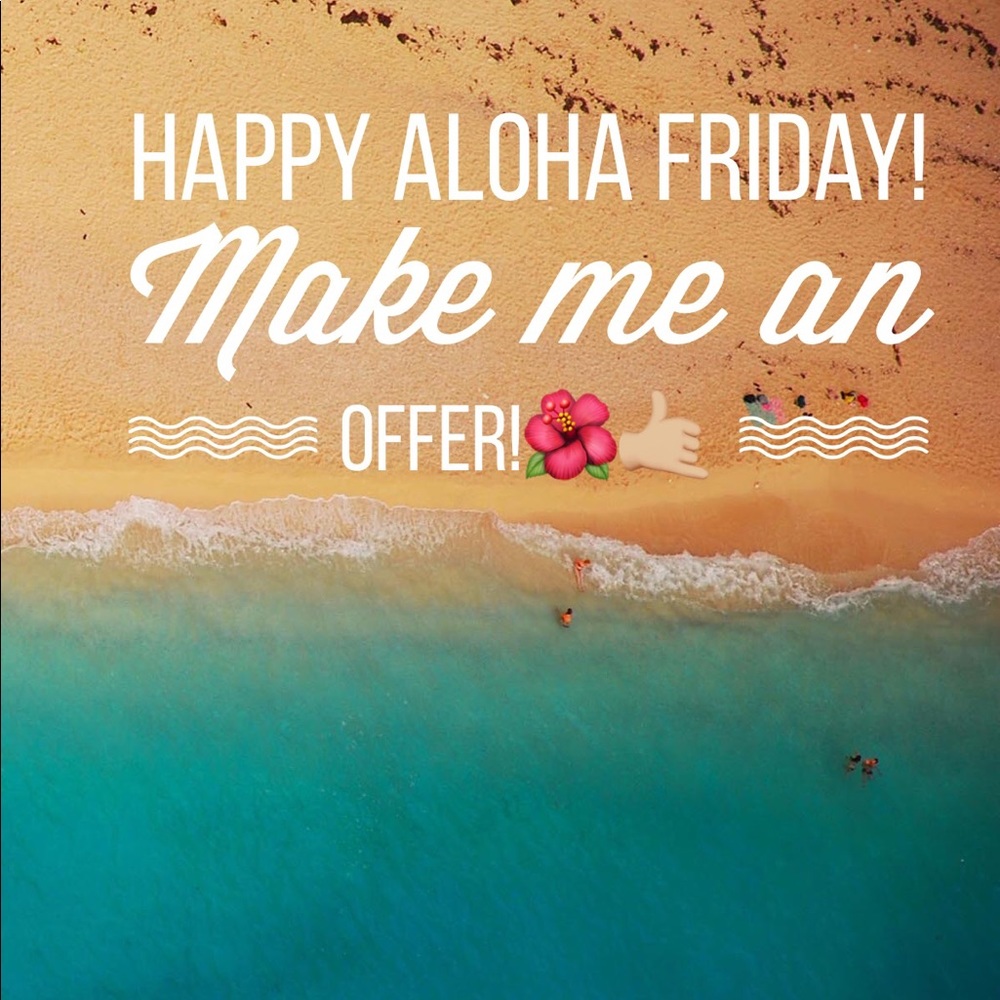 Aloha Friday! Send me an Offer til 12am PST! See ⬇️